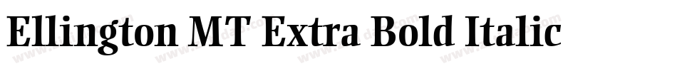 Ellington MT Extra Bold Italic字体转换